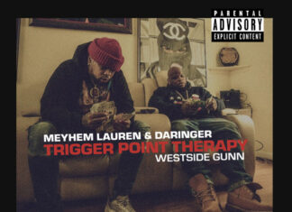 Meyhem Lauren x Daringer(ft. WestSideGunn)Drop “Trigger Point Therapy”
