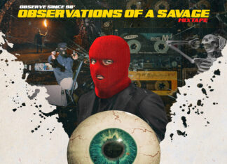 Observe since ’98 x DJ Dolo76 Drop “Observations Of A Savage”(Mixtape)