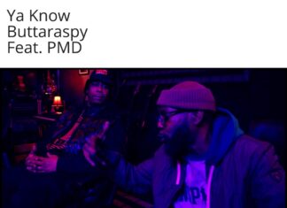 Buttaraspy x PMD Drop “Ya Know”(Video)