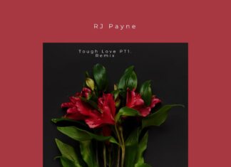 RJ Payne x P.A. Dre Drop “Tough Love Pt. 1″(Remix)