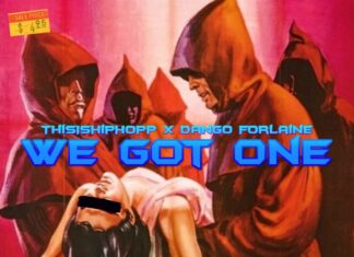 ThisIsHipHopp x Dango Forlaine Say “We Got One”