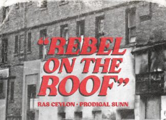 Ras Ceylon & Prodigal Sunn Release “Rebel On The Roof”(Video)