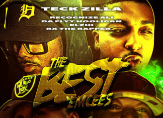 Teck-Zilla(ft. Recognize Ali, Da Flyy Hooligan. Elzhi & RX The Rapper)Release “The Best Emcees”