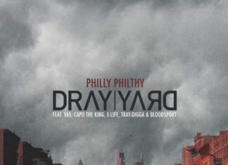 Dray Yard(ft. Vas, Capo The King, E-Life, Tray-Digga & Bloodsort)Deliver “Philly Philthy”