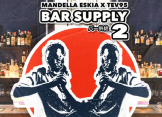 Mandella Eskia x TeV95 drop “BAR SUPPLY 2” album