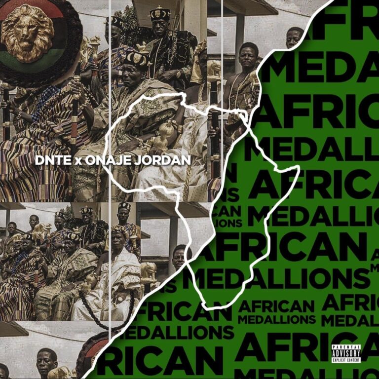 DNTE & Onaje Jordan Unleash “The African Medallions”(EP)ft. Killy Shoot, GeneralBackPain, Kingdom Kome, Wyze Wonda