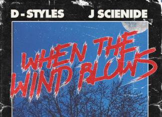 D-Styles x J Scienide Deliver “When The Wind Blows”