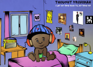 Thought Provokah Drops “I Let My Tape Rock Til My Tape Pop”(Album)