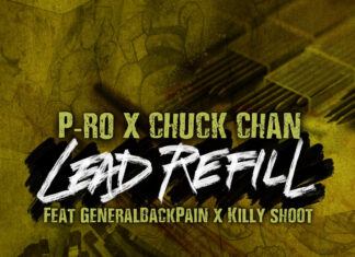 P-Ro x Chuck Chan(ft. GeneralBackPain x Killy Shoot)Unleash “Lead Refill”