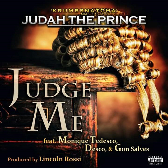 Judah The Prince (Krumbsnatcha) “Judge Me” x Lincoln Rossi