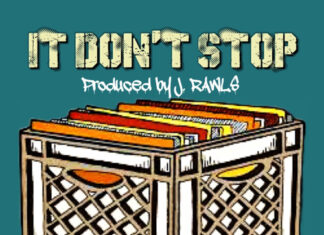 MC Bravado x Wordsworth x J. Rawls Say “It Don’t Stop”