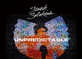 Statik Selektah x Inspectah Deck x Ghostface Killah x Raekwon x Method Man Are “Unpredictable”