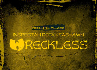 Meeco x DJ Access(ft. Inspectah Deck x Fashawn)Drop “Wreckless”