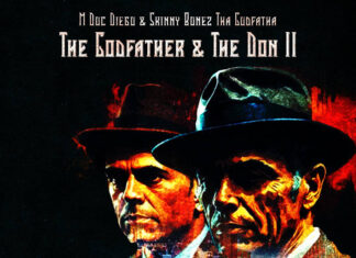 M Doc Diego & Skinny Bonez Tha Godfatha Drop “The Godfatha & The Don 2″(EP)ft. Slik Jack, PiFF Penny, Eclyse