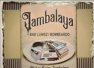 Bad Lungz x Bombeardo Drop “Jambalaya”