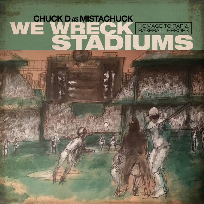 Chuck D knocks it out the park on “We Wreck Stadiums” album / video