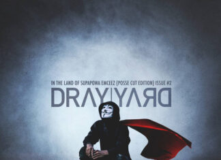 Dray Yard drops “In The Land Of Supapowa Emceez (Posse Cut Edition, Issue #2”