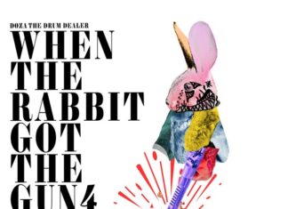 Doza The Drum Dealer Delivers “When The Rabbit Got The Gun 4”