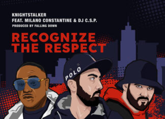 Knightstalker(ft. Milano Constantine x DJ C.S.P.)Release “Recognize The Respect”