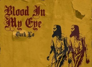 Dark Lo Delivers “Blood In My Eye”(Album)