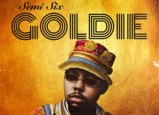 Semi Six Is “Goldie”