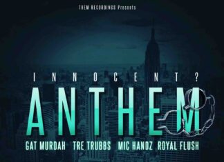 Innocent? unleashes “The Anthem” video f/ Royal Flush, Gat Murdah, Mic Handz , Tre Trubbs