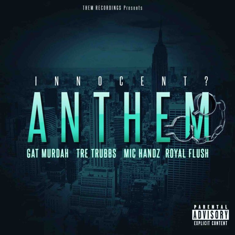 Innocent? unleashes “The Anthem” video f/ Royal Flush, Gat Murdah, Mic Handz , Tre Trubbs