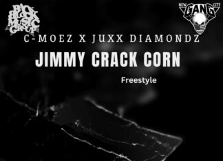 C-Moez x Juxx Diamondz Unleash “Jimmy Crack Corn”(Freestyle)