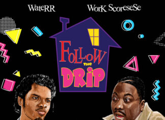 WateRR x Work Scorsese Say “Follow The Drip”(EP)
