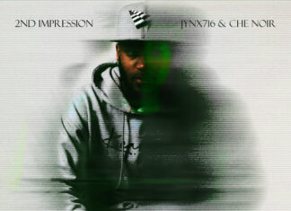 Jynx716 x Che Noir Deliver “2nd Impression”