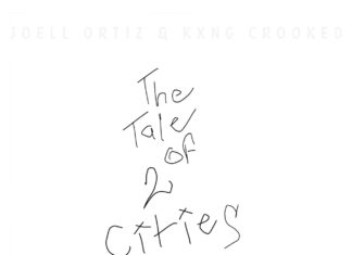 KXNG Crooked x Joell Ortiz Unveil “The Tale Of 2 Cities”