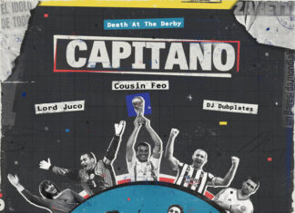 Death At The Derby(Lord Juco x Cousin Feo x DJ Dubplates)Deliver Finn Fueled “Capitano”(Album)