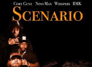 Cory Gunz x Nino Man(ft. Whispers x RMK)Drop “Scenario”