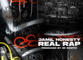 Jamil Honesty x JR Swiftz(ft. DJ Grazzhoppa)Releases “Real Rap”