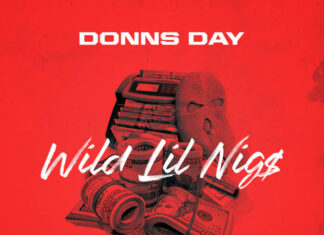 Donnsday x Mindframe M.V.E Deliver “Wild Lil N**s