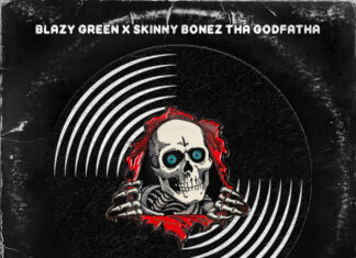 Blazy Green x Skinny Bonez Tha Godfatha Deliver “Bonez Brigade”(EP)