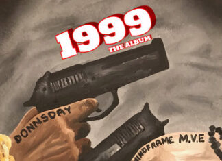 Donnsday x Mindframe M.V.E Deliver “1999 The Album”