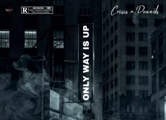 Crisis x Pounds448 Deliver “Only Way Is Up”