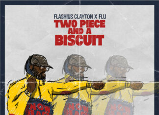 Flashius Clayton x FLU Deliver “Two Piece And A Biscuit”(EP)