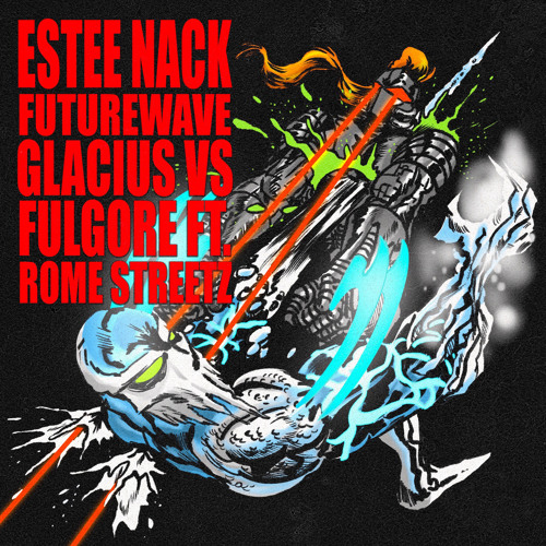 Estee Nack x Futurewave(ft. Rome Streetz)Unveil “GLACIUSVSFULGORE”