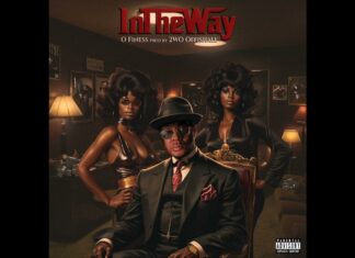 O Finess x 2wo Offishall Drop “In The Way”
