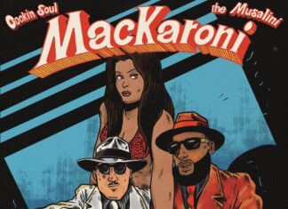Cookin Soul x The Musalini Deliver “MACKARONI”(Album)ft. Hus Kingpin, Planet Asia, Tha God Fahim, Raz Fresco, Reuben Vincent, MadeinTYO, LES, Skratch Bastid