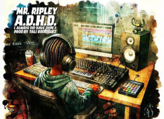 Mr. Ripley x Tali Rodriguez drop “A.D.H.D. (Always Did Have Dope)”