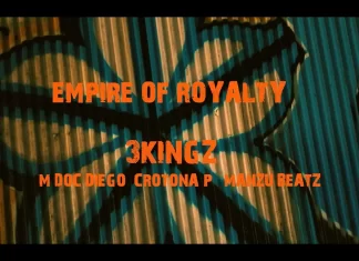 M Doc Diego, Crotona P, Manzu Beatz Release “Empire Of Royalty”(Video)
