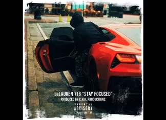 LosLAUREN718 Delivers “Stay Focused”(Video)