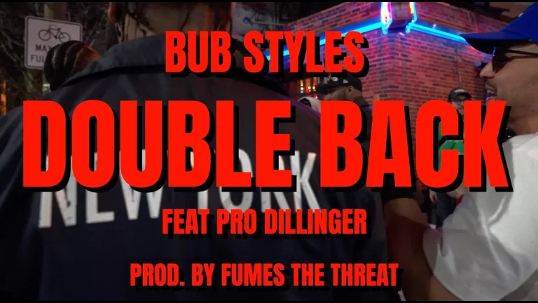 Bub Styles x Pro Dillinger Drop “Double Back”(Video)