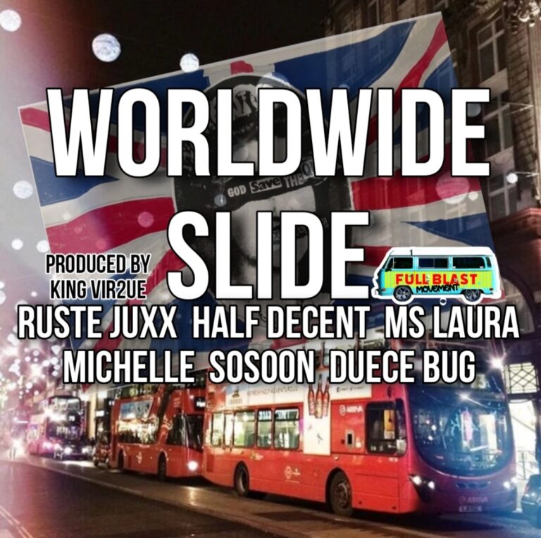 Full Blast(ft. Ruste Juxx, Half Decent, Ms Laura Michelle, Sosoon, Duece Bug)Deliver “Worldwide Slide”(Video)