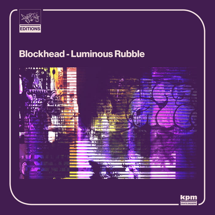 Blockhead Delivers “Luminous Rubble”(Album)