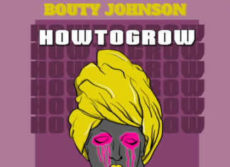 Bouty Johnson drops “How To Grow” (prod. PoeProDuctions)