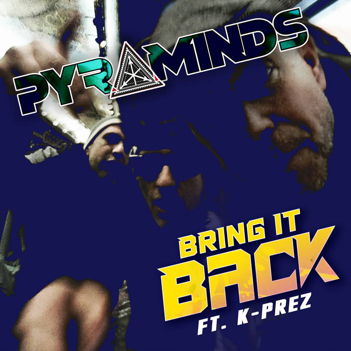 Pyraminds Crew x K-Prez “Bring It Back”(Video)
